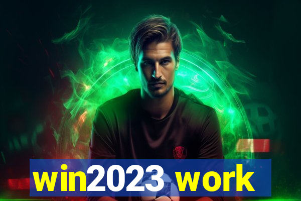 win2023 work